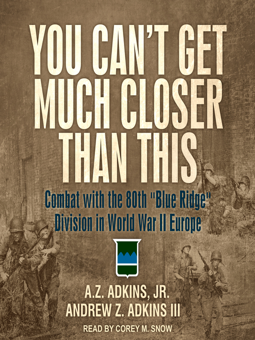 Title details for You Can't Get Much Closer Than This by A.Z. Adkins - Available
